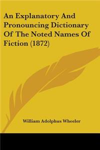 Explanatory And Pronouncing Dictionary Of The Noted Names Of Fiction (1872)
