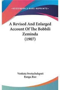 A Revised and Enlarged Account of the Bobbili Zeminda (1907)