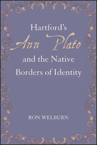Hartford's Ann Plato and the Native Borders of Identity