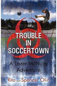 Trouble in Soccertown