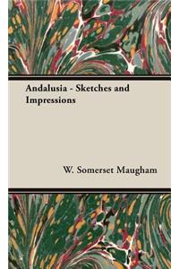 Andalusia - Sketches and Impressions