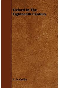 Oxford in the Eighteenth Century.