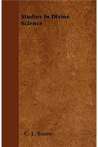Studies In Divine Science