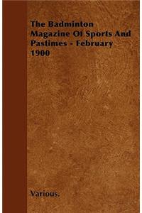 The Badminton Magazine Of Sports And Pastimes - February 1900