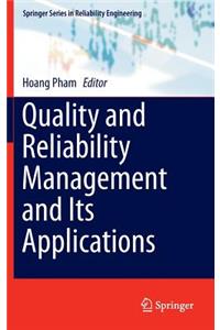 Quality and Reliability Management and Its Applications