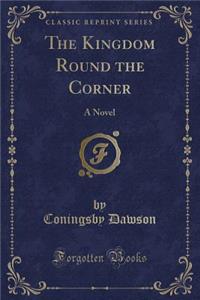 The Kingdom Round the Corner