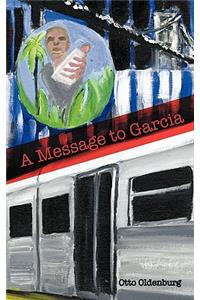Message to Garcia