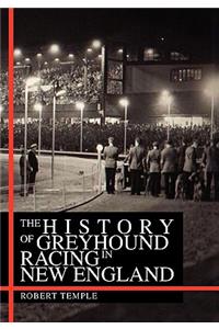 The History of Greyhound Racing in New England