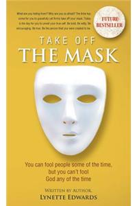 Take Off the Mask