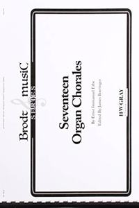 Seventeen Organ Chorales