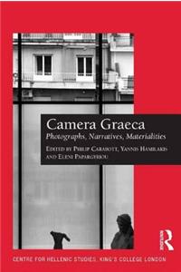 Camera Graeca: Photographs, Narratives, Materialities