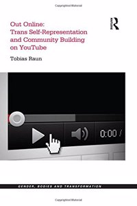 Out Online: Trans Self-Representation and Community Building on YouTube