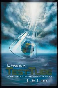 Living in a Test Tube