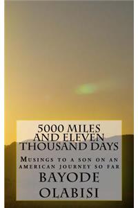 5000 miles and eleven thousand days