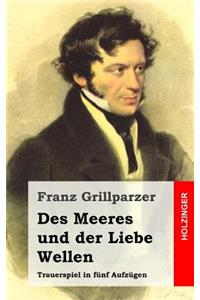 Des Meeres und der Liebe Wellen