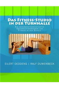Das Fitness-Studio in der Turnhalle