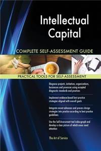 Intellectual Capital Complete Self-Assessment Guide