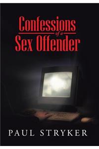 Confessions of a Sex Offender
