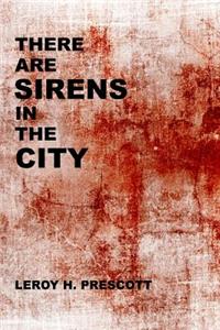 There Are Sirens in the City