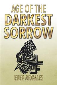 Age of the Darkest Sorrow