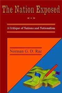 Nation Exposed: A Critique of Nations and Nationalism