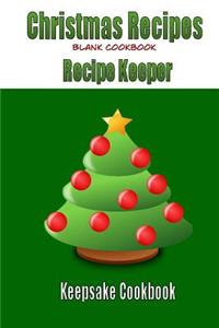 Christmas Recipes, Blank Cookbook, Reciper Keeper, Keepsake Cookbook