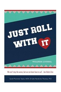 Just Roll With It
