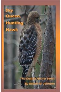 Sky Queen, Hunting Hawk
