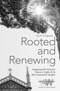 Rooted and Renewing
