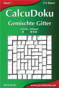 CalcuDoku Gemischte Gitter - Leicht bis Schwer - Band 1 - 276 Rätsel