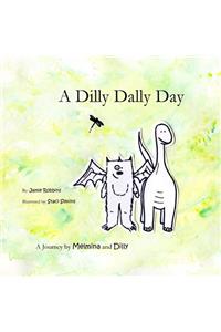 A Dilly Dally Day
