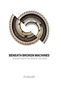 Beneath Broken Machines