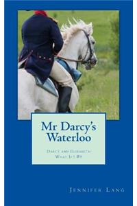Mr Darcy's Waterloo