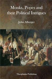 Monks, Popes and their Political Intrigues