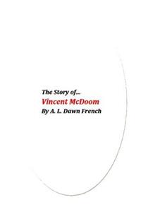 Story of Vincent Mc Doom