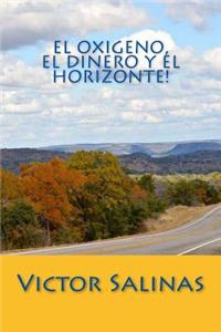 El Oxigeno, el Dinero y el Horizonte!