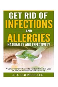 Get Rid of Infections and Allergies Naturally and Effectively