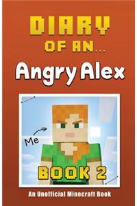 Diary of an Angry Alex