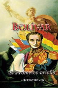 Bolivar II: El Prometeo Criollo