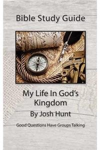 Bible Study Guide -- My Life In God's Kingdom