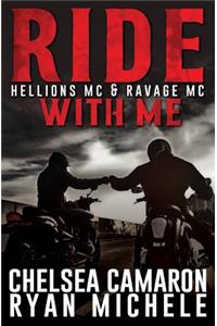 Ride with Me (A Hellions MC & Ravage MC Duel)