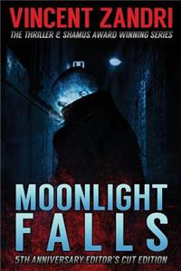 Moonlight Falls: New and Lengthened Editor's Cut Edition