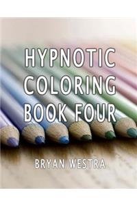 Hypnotic Coloring Book Four