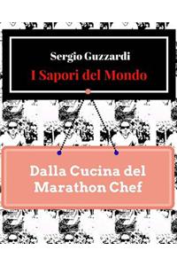 I Sapori del Mondo: Dalla Cucina del Marathon Chef