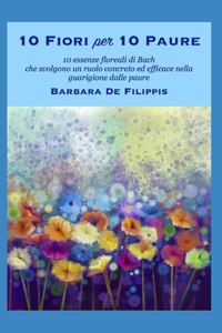 10 Fiori per 10 Paure