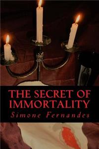 The Secret of Immortality