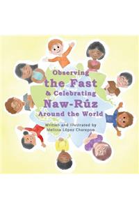 Observing the Fast and Celebrating Naw-Ruz Around the World