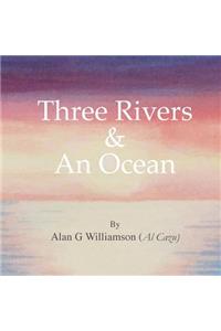 Three Rivers And An Ocean