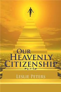 Our Heavenly Citizenship