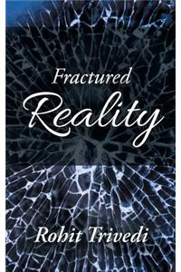 Fractured Reality